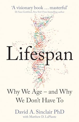Lifespan: Why We Age – and Why We Don’t Have To - 2138