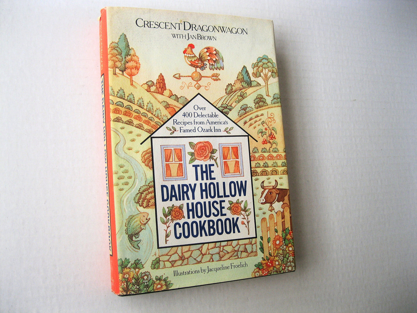 The Dairy Hollow House Cookbook: Over 400 Delectable Recipes from America's Famed Ozark Inn