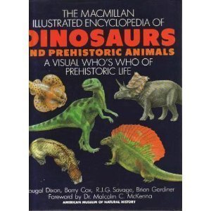 Macmillan Illustrated Encyclopedia of Dinosaurs and Prehistoric Animals: A Visual Who's Who of Prehistoric Life - 7798