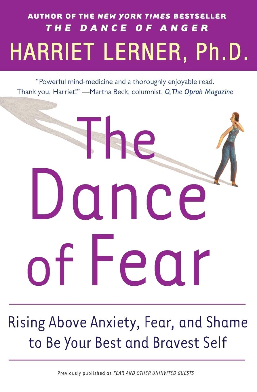 The Dance of Fear: Rising Above Anxiety, Fear, and Shame to Be Your Best and Bravest Self - 9687