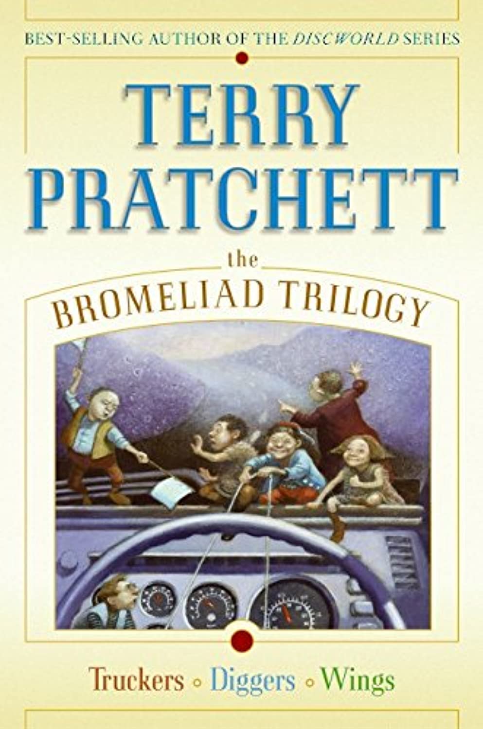 The Bromeliad Trilogy: Truckers, Diggers, and Wings – A Comic Fantasy About Miniature Heroes on a Quest for Kids (Ages 8-12)