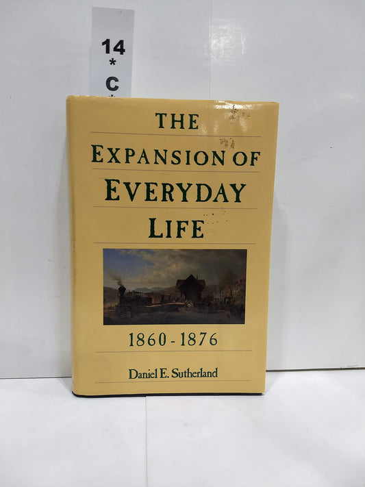 The Expansion of Everyday Life, 1860-1876 (Everyday Life in America) - 298