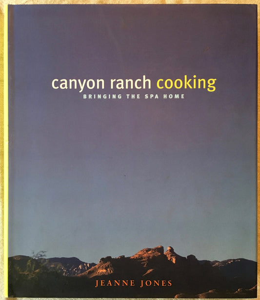 Canyon Ranch Cooking: Bringing The Spa Home - 8288