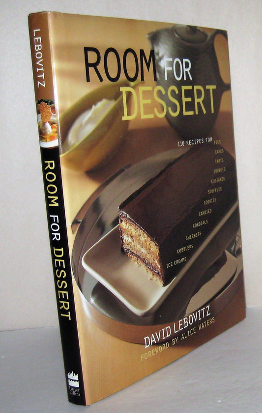 Room For Dessert : 110 Recipes for Cakes, Custards, Souffles, Tarts, Pies, Cobblers, Sorbets, Sherbets, Ice Creams, Cookies, Candies, and Cordials - 2042