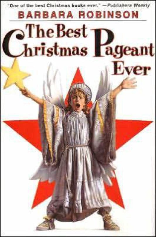The Best Christmas Pageant Ever (The Best Ever)