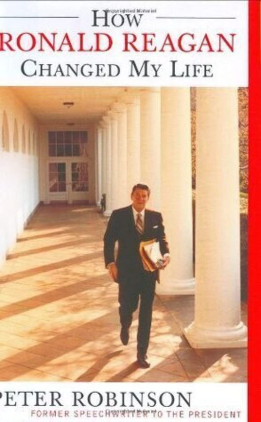 How Ronald Reagan Changed My Life - 1685