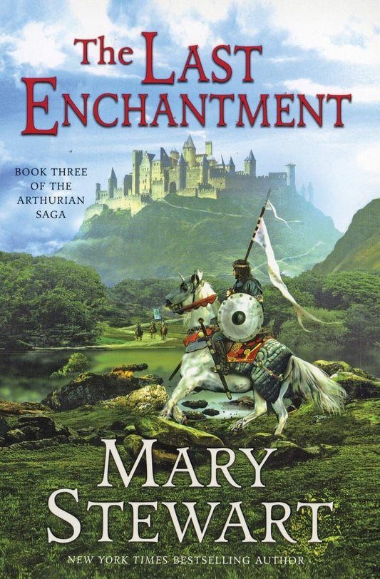 The Last Enchantment (The Arthurian Saga, Book 3) - 3891