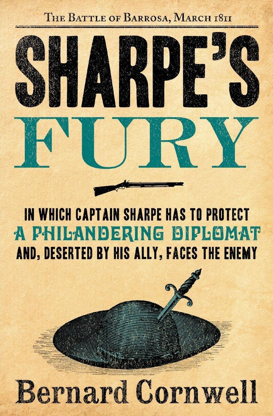 Sharpe's Fury: Richard Sharpe & the Battle of Barrosa, March 1811 (Richard Sharpe's Adventure Series #11) - 3565