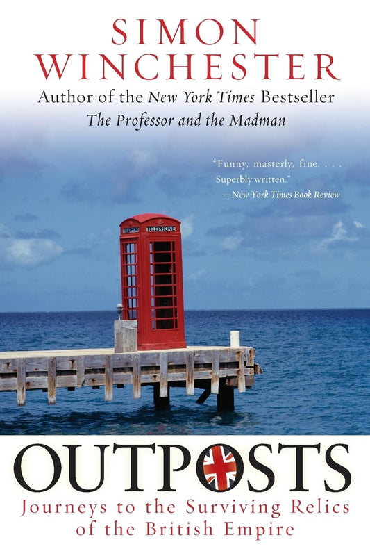 Outposts: Journeys to the Surviving Relics of the British Empire - 9308