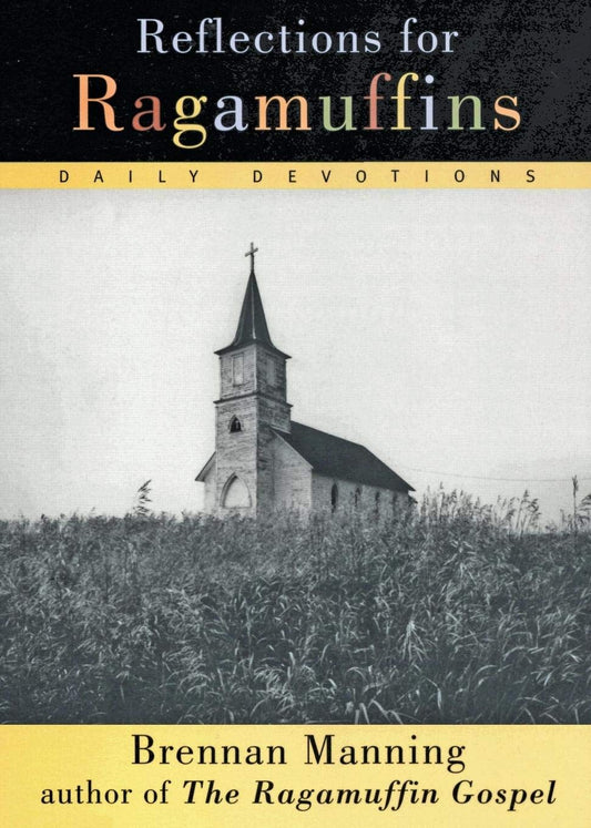 Reflections for Ragamuffins: Daily Devotions from the Writings of Brennan Manning - 8137