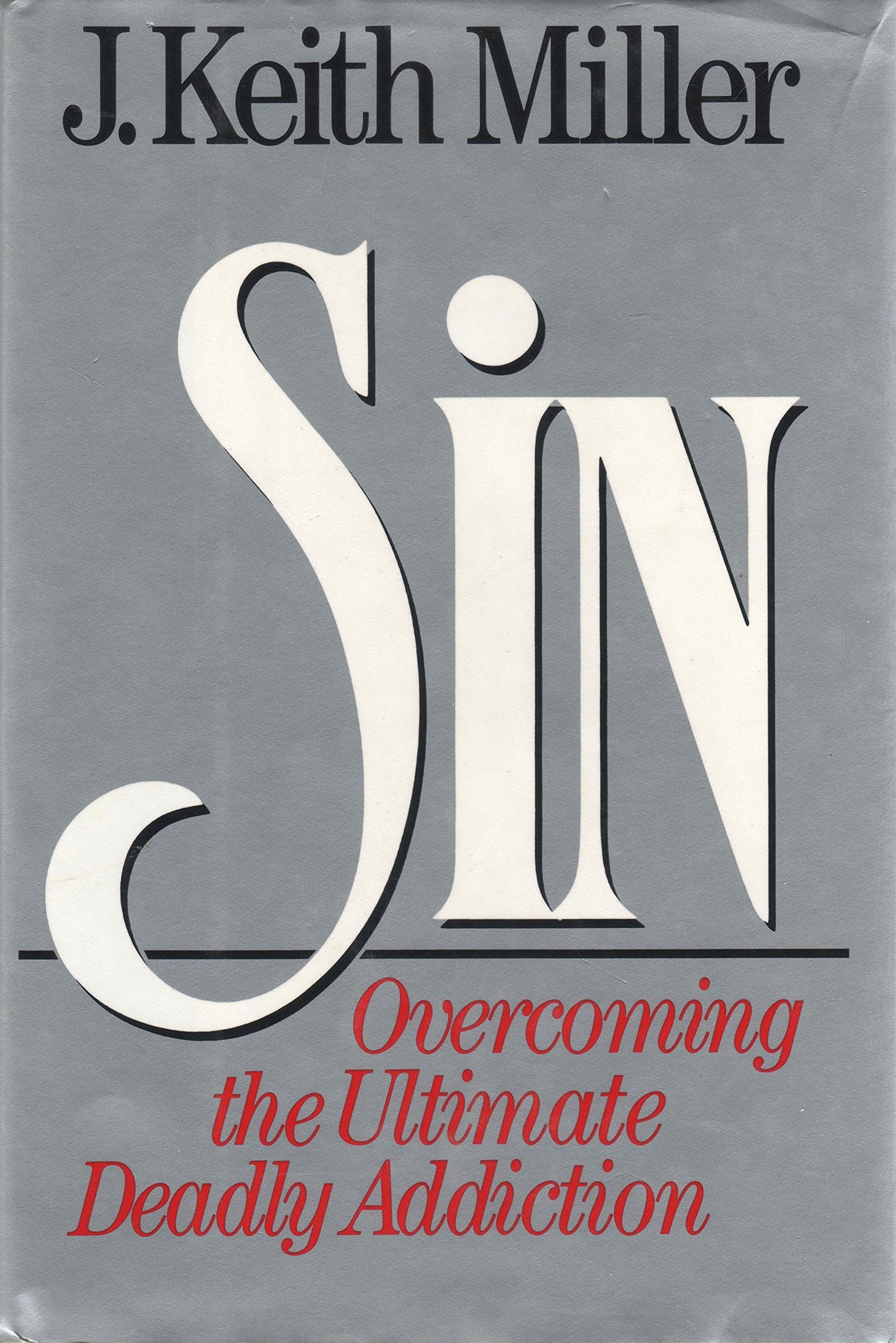Sin: Overcoming the Ultimate Deadly Addiction - 2740