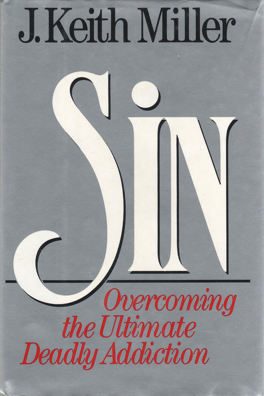 Sin: Overcoming the Ultimate Deadly Addiction - 2740