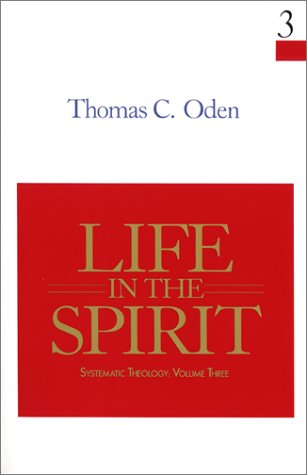 Life in the Spirit (Systematic Theology, Volume 3) - 1096