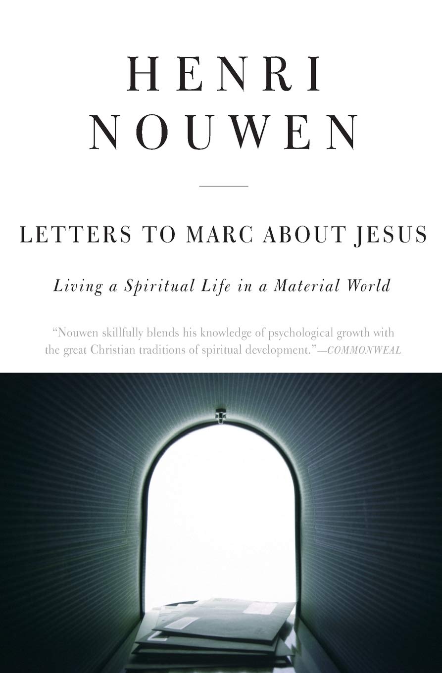 Letters to Marc About Jesus: Living a Spiritual Life in a Material World - 6108