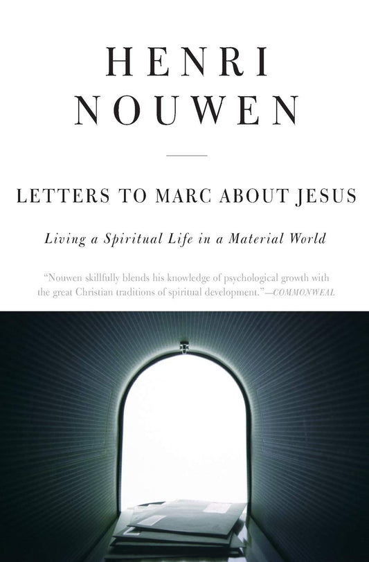 Letters to Marc About Jesus: Living a Spiritual Life in a Material World - 6108