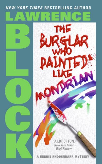 The Burglar Who Painted Like Mondrian (Bernie Rhodenbarr) - 2855
