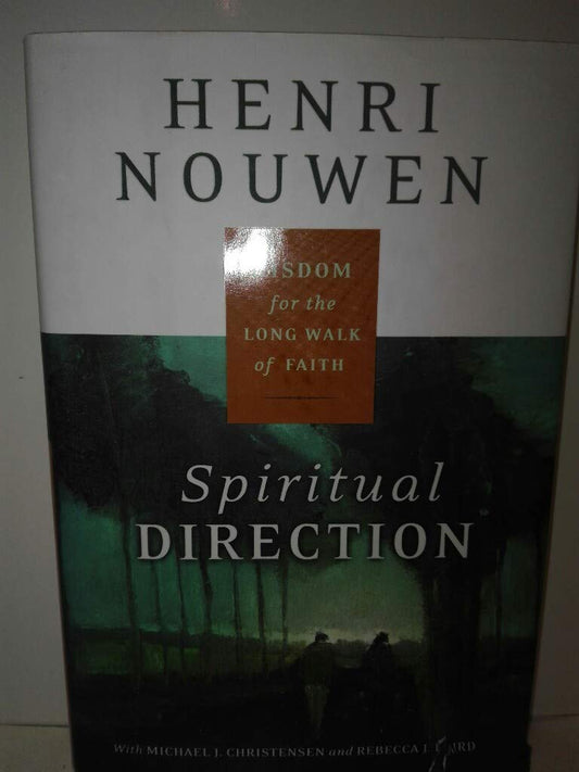 Spiritual Direction: Wisdom for the Long Walk of Faith - 6387