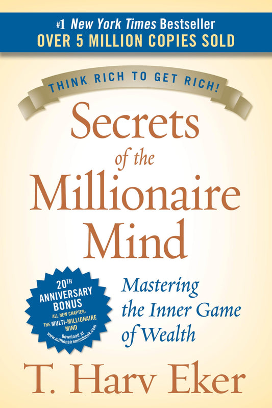 Secrets of the Millionaire Mind: Mastering the Inner Game of Wealth - 6110