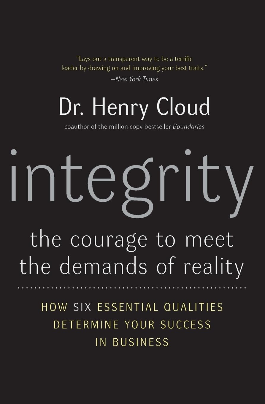 Integrity: The Courage to Meet the Demands of Reality - 9914
