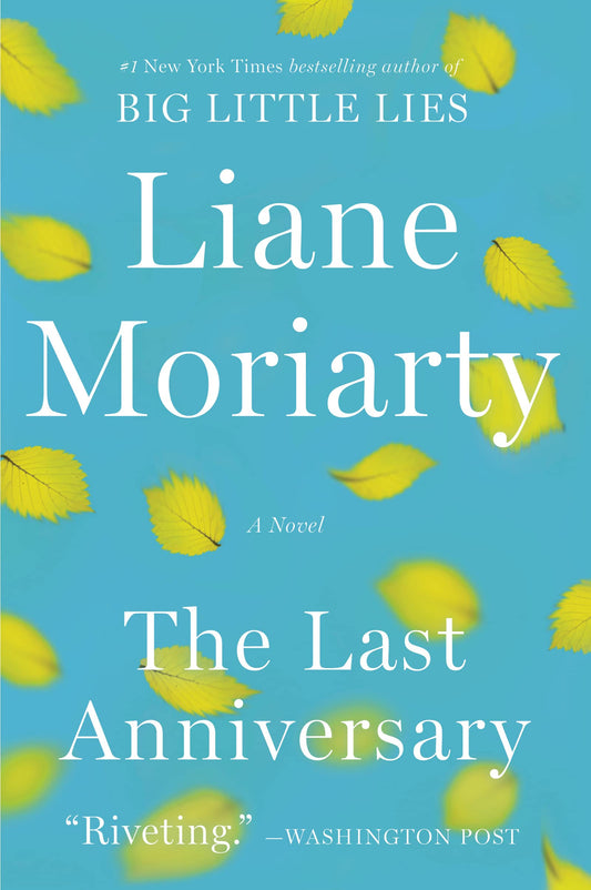 The Last Anniversary: An Unforgettable Mystery of Family Secrets and Unexpected Inheritance―Get Lost in the Pages of This Captivating Summer Read