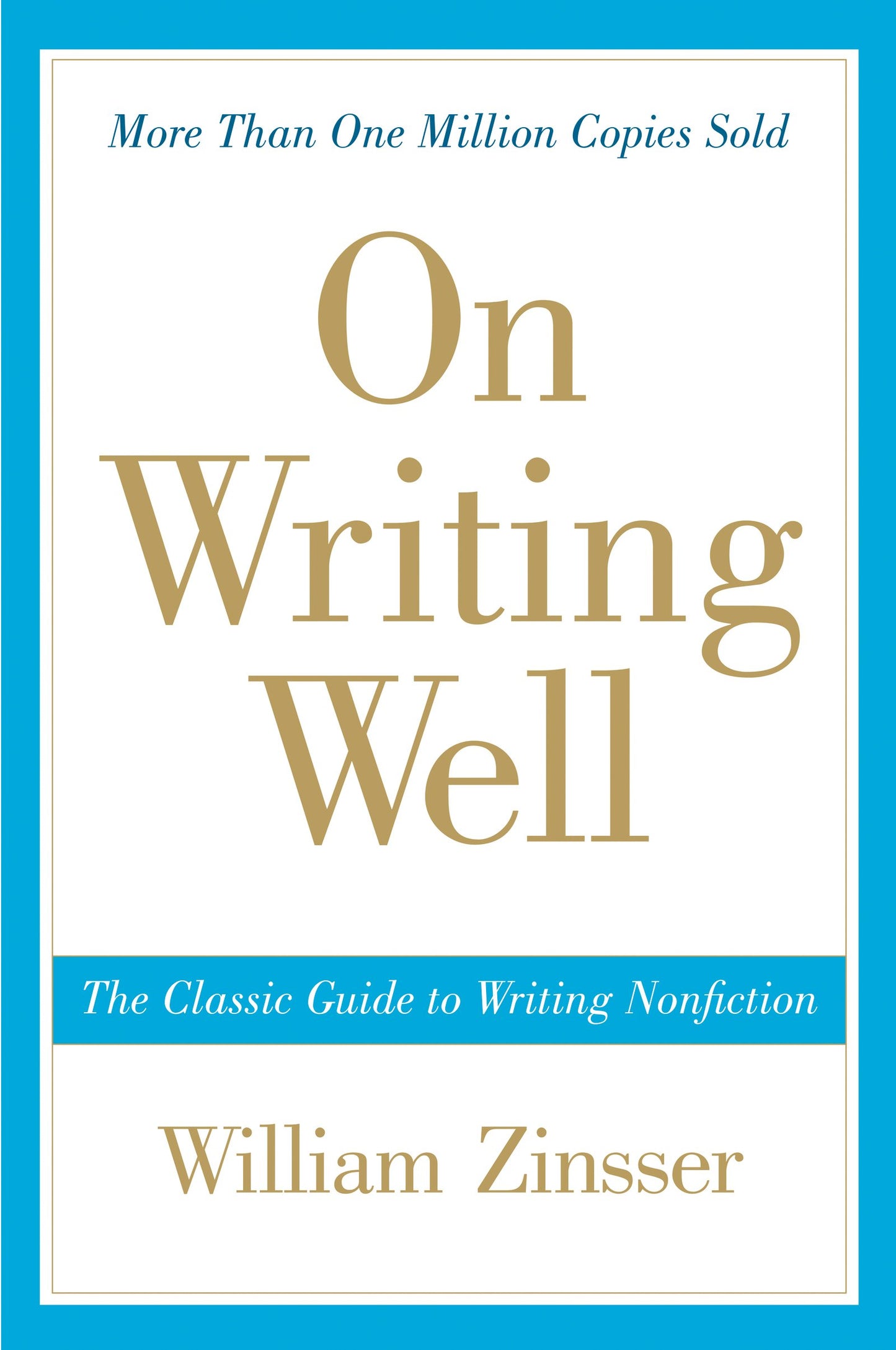 On Writing Well: The Classic Guide to Writing Nonfiction - 9404