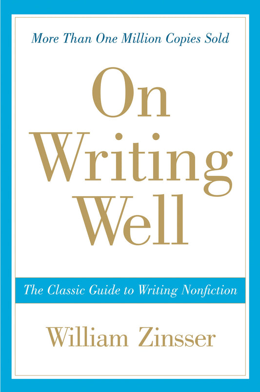 On Writing Well: The Classic Guide to Writing Nonfiction - 9404