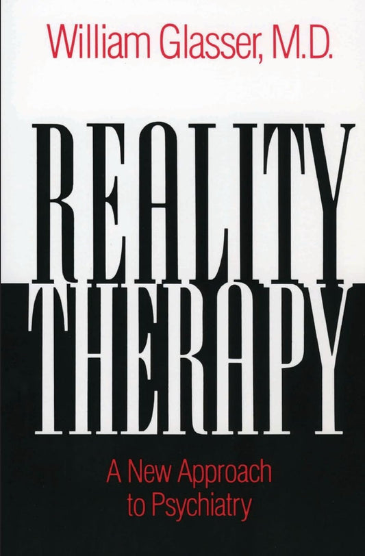 Reality Therapy: A New Approach to Psychiatry (Colophon Books) - 8717