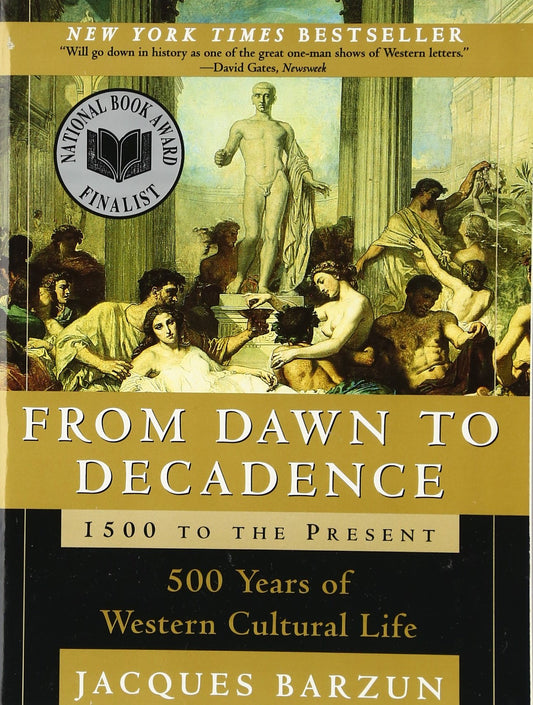 From Dawn to Decadence: 1500 to the Present: 500 Years of Western Cultural Life - 1959