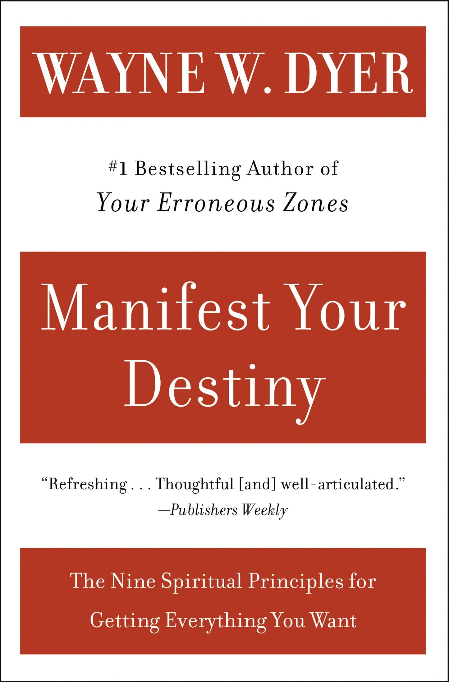 Manifest Your Destiny: The Nine Spiritual Principles for Getting Everything You Want - 8773