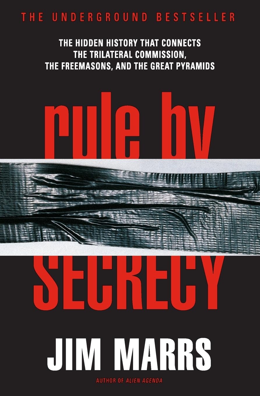 Rule by Secrecy: The Hidden History That Connects the Trilateral Commission, the Freemasons, and the Great Pyramids - 5237