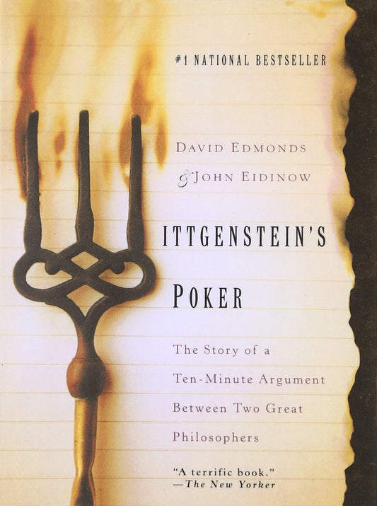 Wittgenstein's Poker: The Story of a Ten-Minute Argument Between Two Great Philosophers – A Biographical Detective Tale of the Legendary Wittgenstein-Popper Cambridge Confrontation