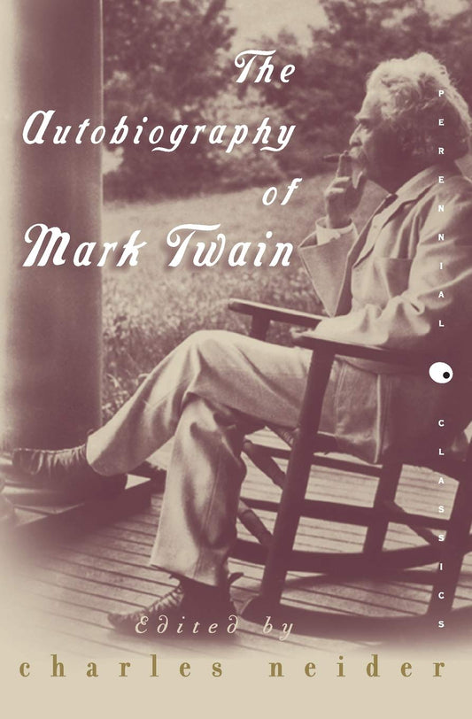 The Autobiography of Mark Twain (Perennial Classics) - 5258