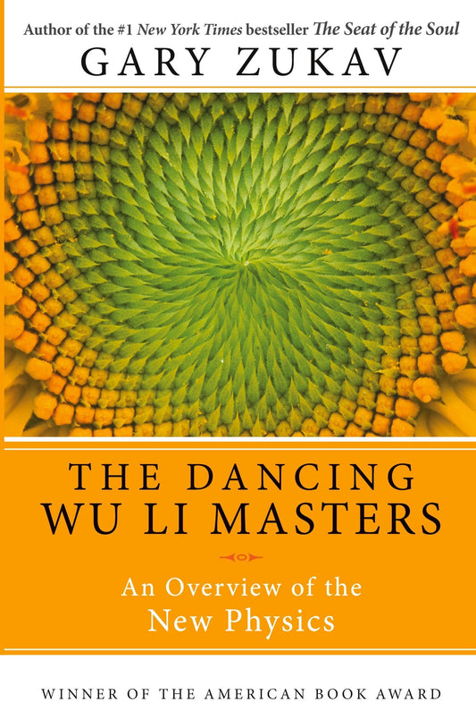 Dancing Wu Li Masters: An Enlightening Exploration of Quantum Physics, Eastern Philosophy, and the Interplay of Science and Spirituality - 3522