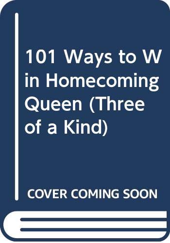 101 Ways to Win Homecoming Queen (Three of a Kind) - 526
