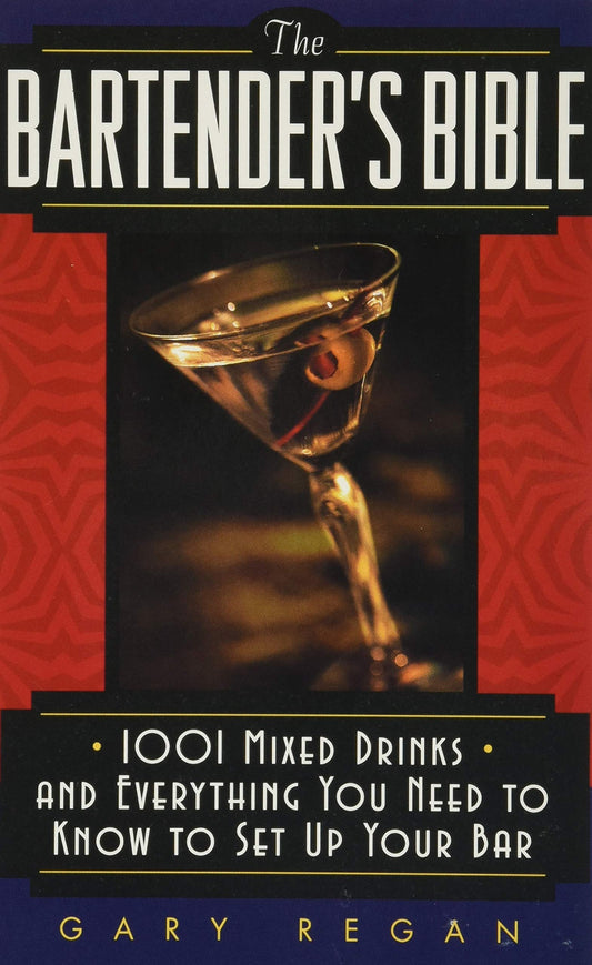 The Bartender's Bible: 1001 Mixed Drinks and Everything You Need to Know to Set Up Your Bar - 782