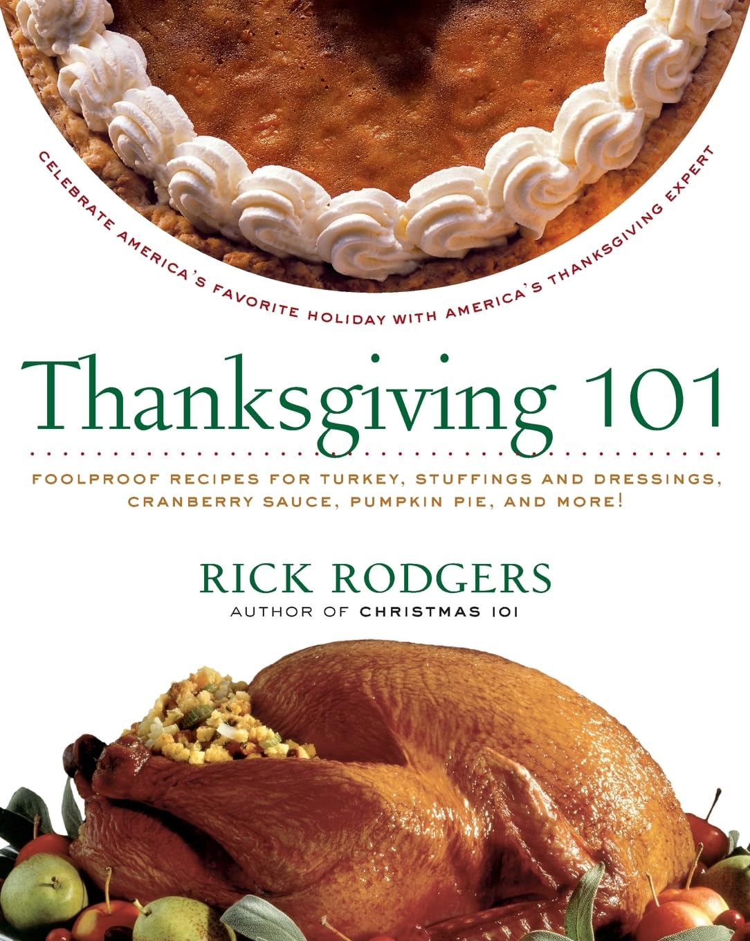 Thanksgiving 101: Celebrate America's Favorite Holiday with America's Thanksgiving Expert (Holidays 101) - 6308