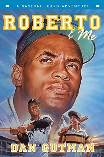 Roberto & Me (Baseball Card Adventures)