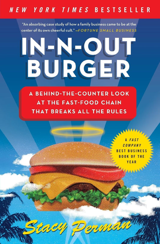 In-N-Out Burger: A Behind-the-Counter Look at the Fast-Food Chain That Breaks All the Rules - 2280