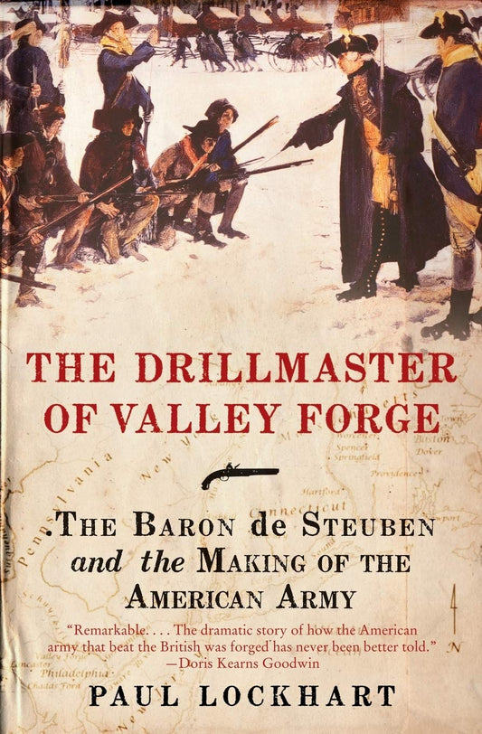 The Drillmaster of Valley Forge: The Baron de Steuben and the Making of the American Army - 116