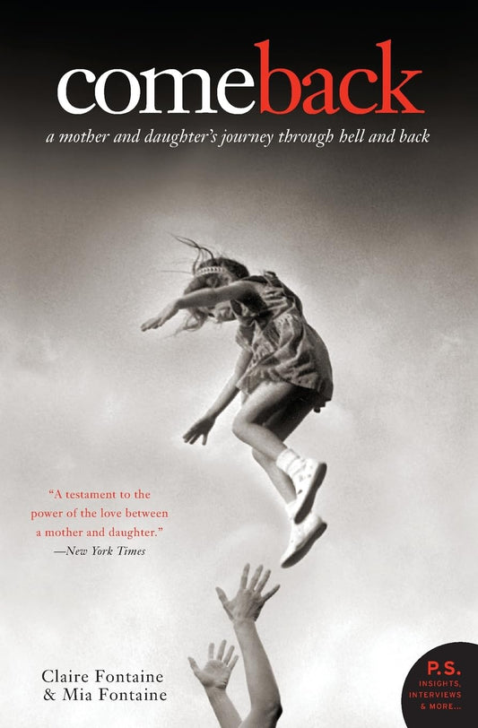 Come Back: A Mother and Daughter's Journey Through Hell and Back (P.S.) - 6111