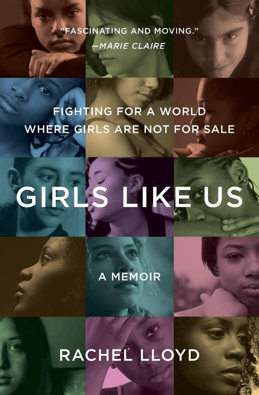 Girls Like Us: Fighting for a World Where Girls Are Not for Sale: A Memoir - 737