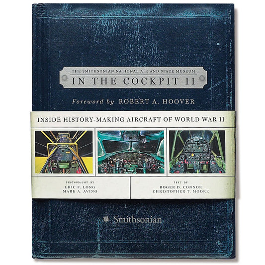 In the Cockpit 2: Inside History-Making Aircraft of World War II – Rare Smithsonian Cockpit Photography with Pilot Perspectives