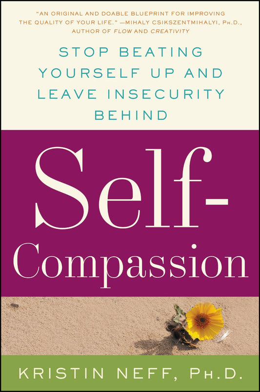 Self-Compassion: The Proven Power of Being Kind to Yourself - 9444