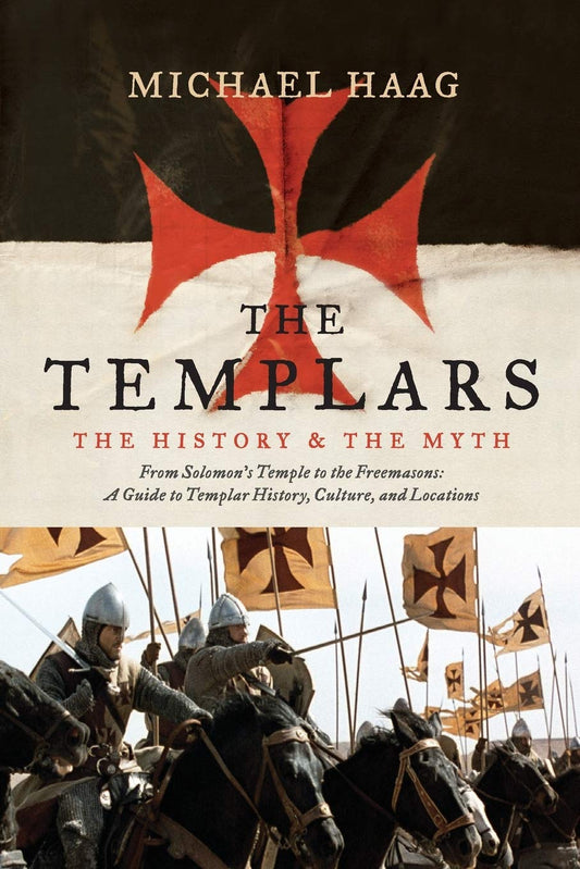 The Templars: The History and the Myth: From Solomon's Temple to the Freemasons - 8842