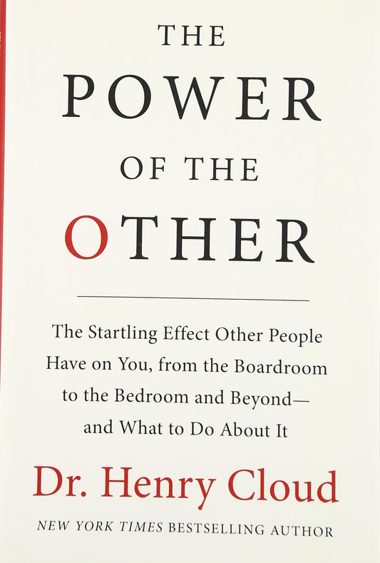 The Power of the Other: The startling effect other people have on you, from the boardroom to the bedroom and beyond-and what to do about it - 6464