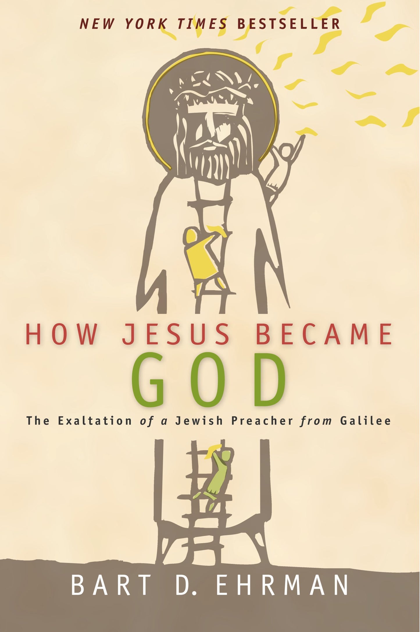 How Jesus Became God: The Exaltation of a Jewish Preacher from Galilee - 992