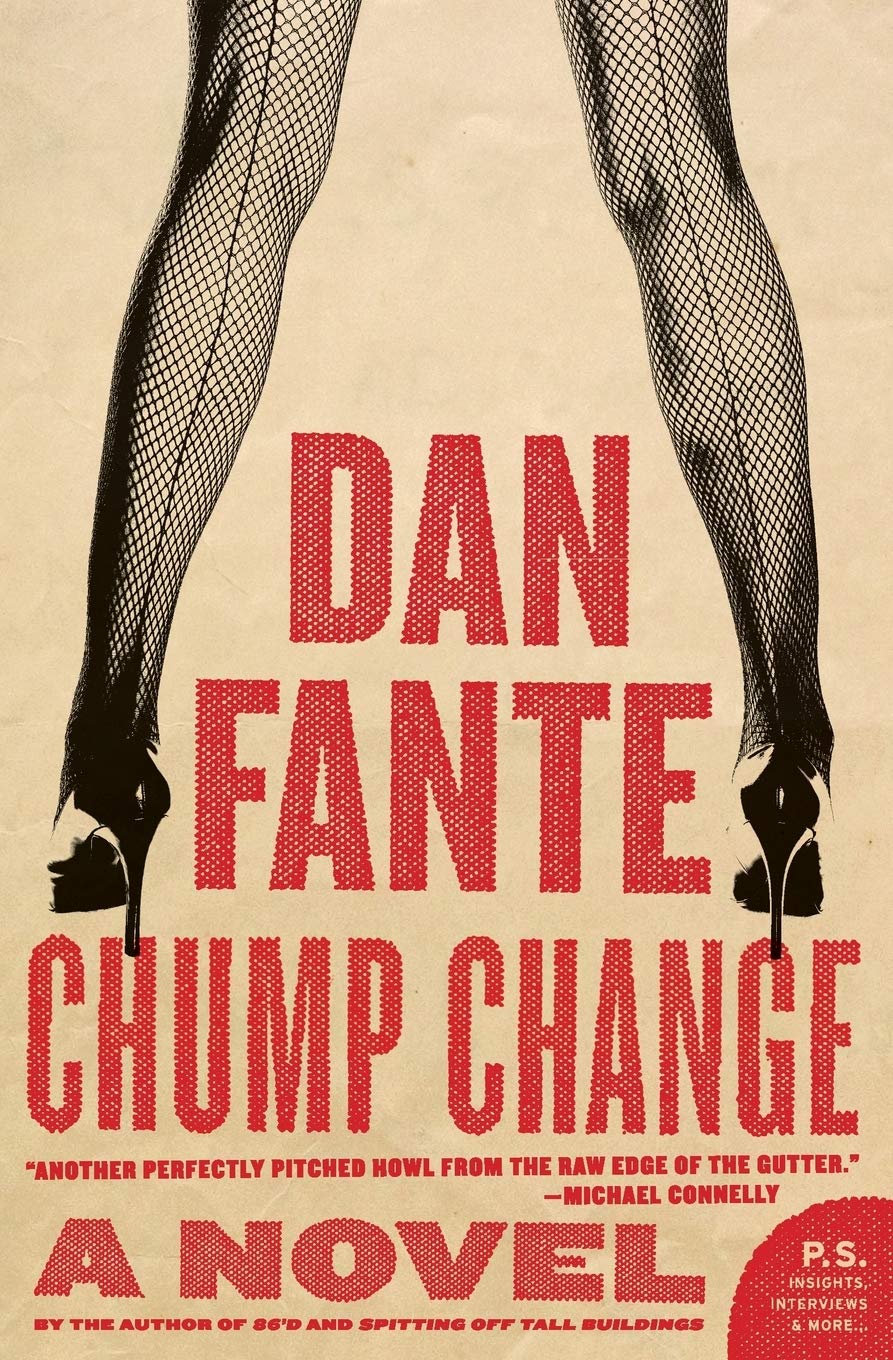 Chump Change: A Gritty Noir Crime Thriller of Alcoholism, Survival, and Los Angeles (P.S.)