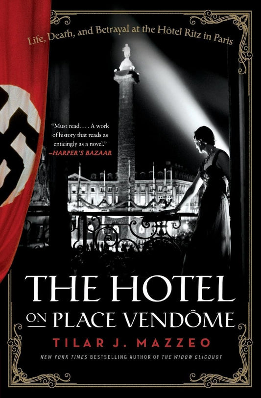 The Hotel on Place Vendome: Life, Death, and Betrayal at the Hotel Ritz in Paris - 2064