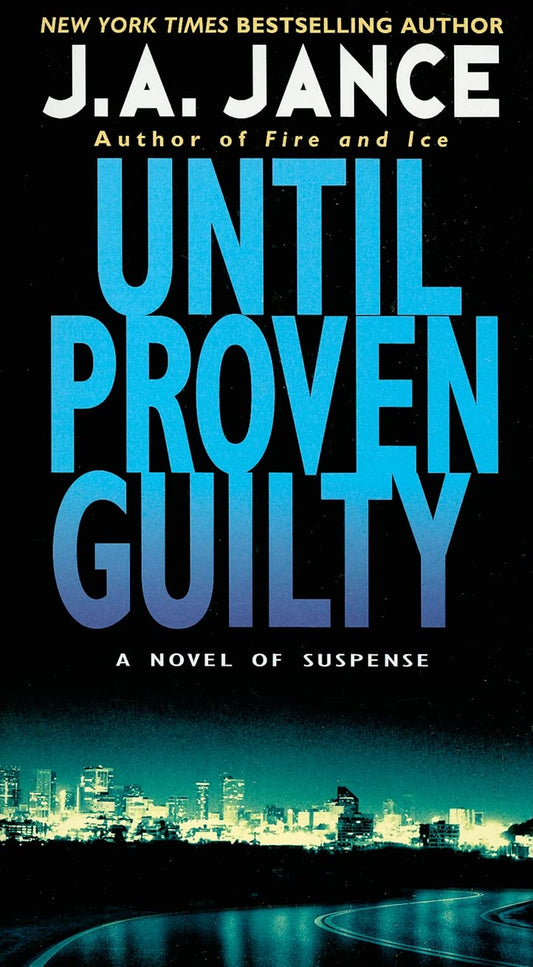 Until Proven Guilty (J. P. Beaumont Novel, 1) - 3754