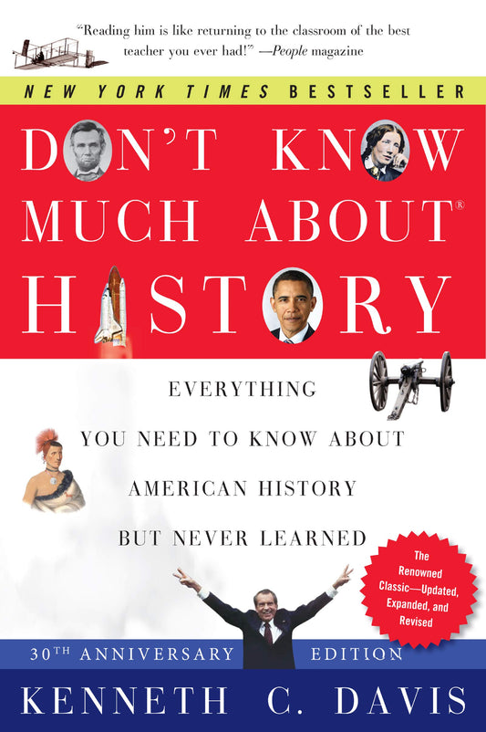 Don't Know Much About® History, Anniversary Edition: Everything You Need to Know About American History but Never Learned (Don't Know Much About Series) - 5586